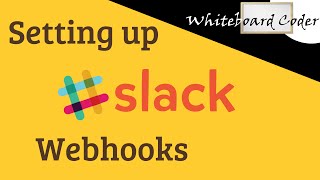 Setting up and Using Slack Webhooks [upl. by Witte]