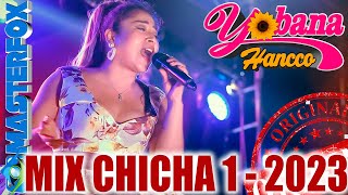 Yobana Hancco  Mix Chicha 1 Concierto en Lima 2023 [upl. by Mungo861]