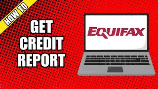 How To Get Equifax Credit Report Online [upl. by Muldon]