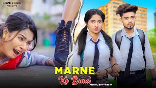 Marne Ke Baad  Pagli School Love Story  Pragnant Sad Video  School video  FT  Bony Ankita Riy [upl. by Jalbert]