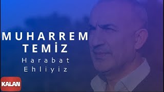 Muharrem Temiz  Harabat Ehliyiz I Alevilere Kalan II © 2015 Kalan Müzik [upl. by Lamp884]