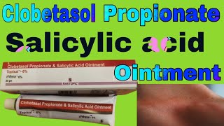 Clobetasol Propionate and Salicylic acid Ointment Uses in Hindi [upl. by Liliane878]