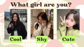 What Girl Are You Cool Shy or Cute 💁‍♀️🤔  Fun Personality Quiz [upl. by Deland]