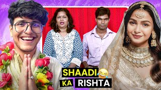 Shaadi ka Rishta  Looking for a Dulhan Indian Matrimonial  Triggered Insaan [upl. by Esorlatsyrc]