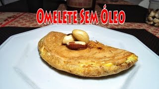 RECEITA DE OMELETE SAUDÁVEL SEM ÓLEO [upl. by Olegnalehcim]