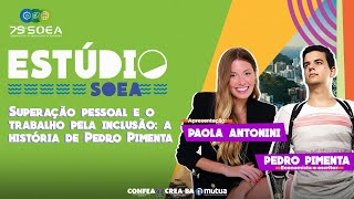 ESTÚDIO SOEA PODCAST Superação pessoal e o trabalho pela inclusão a história de Pedro Pimenta [upl. by Burnley]