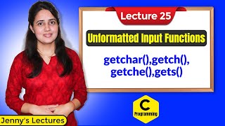 C25 Unformatted Input Functions in C  C Programming Tutorials [upl. by Petromilli]