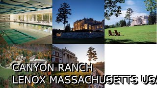 Canyon Ranch Lenox Massachusetts USA [upl. by Hartman]