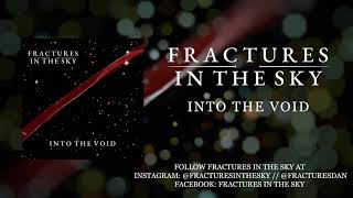 FRACTURES IN THE SKY  INTO THE VOID FULL ALBUM 2020 [upl. by Azeria]