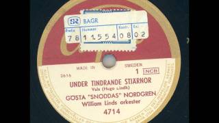 Gösta quotSnoddasquot Nordgren  Under tindrande stjärnor [upl. by Dionne]