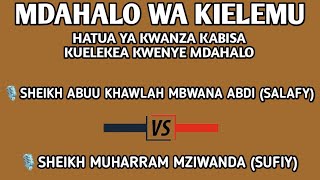 MDAHALO WA KIELEMU KATI YA SHEIKH ABUU KHAWLAH NA SHEIKH MZIWANDAHATUA YA KWANZA KABISA [upl. by Teirrah]