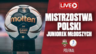 Mistrzostwa Polski Juniorek Młodszych  Półfinał II [upl. by Gniy]