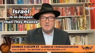 SPECIAL ENCORE George Galloway  Israel is in Deeper Than They Realize [upl. by Thanos793]