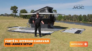 PreAnnex Setup  FORTÉ 9 Offroad Caravan [upl. by Alleacim]