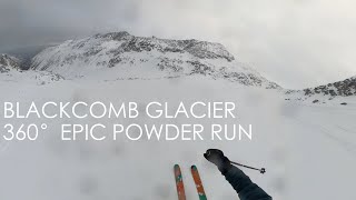 Blackcomb Glacier 360 Epic Powder Skiing [upl. by Far869]