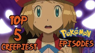 Top 5 CREEPIEST Pokémon Episodes [upl. by Westland]