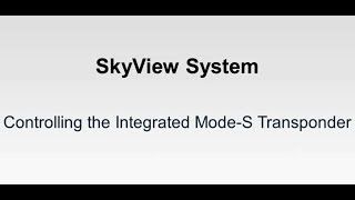 SkyView System  Controlling the Integrated ModeS Transponder [upl. by Burley]