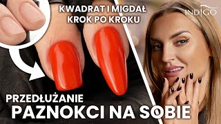 Przedłużanie paznokci w domu na sobie  paznokcie kwadratowe i migdałki krok po kroku  Indigo Nails [upl. by Weinert941]