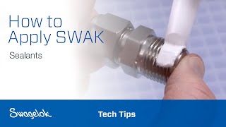 How to Apply SWAK Sealants  Tech Tips  Swagelok 2020 [upl. by Most]