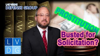 What if I am busted for quotsolicitationquot in Las Vegas NV Laws amp penalties [upl. by Cly]