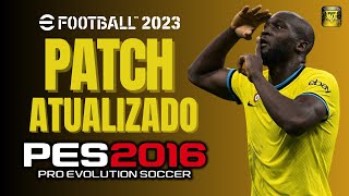 PATCH PES 2016 ATUALIZADO TEMPORADA 2023 COM FACES E UNIFORMES TRANSFERÊNCIAS  PES 2016 PC FRACO [upl. by Ludlew]