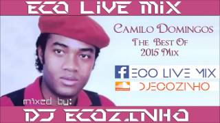 Camilo Domingos  The Best Of 2015  Eco Live Mix Com Dj Ecozinho [upl. by Iggie368]