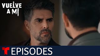 Vuelve a Mí  Episode 52  Telemundo English [upl. by Aihsilat]