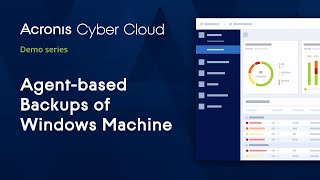 Agentbased Backups of Windows Machine  Acronis Cyber Backup Cloud Acronis Cyber Cloud Demo Series [upl. by Ellenohs]