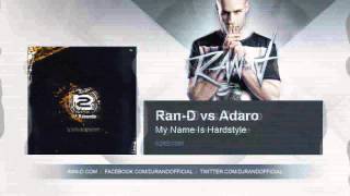 Ran D vs Adaro  My Name Is Hardstyle [upl. by Adliwa]