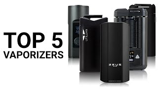 Top 5 Best Dry Herb Vaporizers [upl. by Assir]