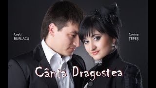 Cântă Dragostea  Costi Burlacu amp Corina Țepeș [upl. by Haletta]