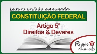 Artigo 5° Constituição Federal de 1988  Leitura dos Direitos e Deveres Individuais e Coletivos I [upl. by Moorish]