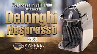 DeLonghi Nespresso Inissia EN80 Entkalken [upl. by Jonah]