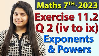 Q 2 iv v vi vii viii ix Ex 112  Exponents and Powers  Chapter 11  Maths Class 7th [upl. by Etterrag]