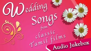 Tamil Wedding Songs Collection  Super Hit Songs for Marriage  Kalyanam Songs Jukebox [upl. by Pierce]