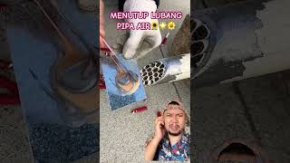 MENUTUP LUBANG PIPA AIR diy satisfying shortsfeed oddlysatisfying [upl. by Yasui]