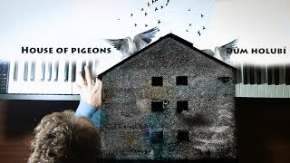 House of pigeons  Dům Holubí piano remake [upl. by Ateuqram]