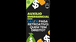 💸 3000 RETROATIVO AUXÍLIO EMERGENCIAL Quem tem direito Veja aqui [upl. by Uzzia422]