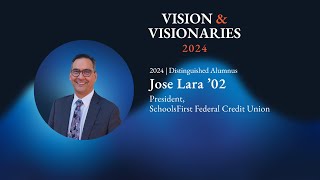 2024 Vision amp Visionaries Jose Lara ’02 Distinguished Alumnus [upl. by Ettenahs]