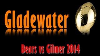 Gladewater Bears vs Gilmer Buckeyes  Regional Playoff  2014  Timelapse [upl. by Wartow888]