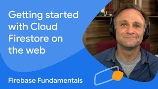 Getting started with Cloud Firestore for the web [upl. by Ruthann]