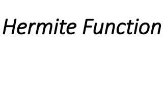 Hermite Function  Solution of Hermites Differential Equation [upl. by Lisbeth898]