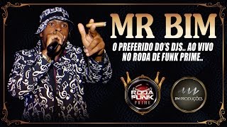 Mr Bim  A nova sensação dos DJS ao vivo Roda de Funk Prime  18 Anos [upl. by Johna]