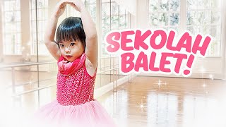 HARI PERTAMA YUKACHAN MASUK SEKOLAH BALET  vlog [upl. by Vasilek]