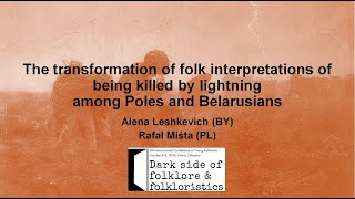 The transformation of folk interpretations of being killed by lightning among Poles and Belarusians [upl. by Nalced]