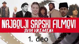 Najbolji srpski filmovi svih vremena 1 deo [upl. by Dorrahs]