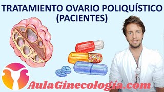 TRATAMIENTO del SÍNDROME de OVARIO POLIQUÍSTICO PACIENTES  Ginecología y Obstetricia [upl. by Roarke]