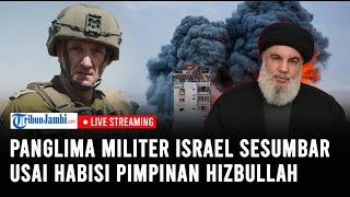 🔴Usai Habisi Nasrallah Panglima Militer Israel Sesumbar Soal Buru Bosbos Hizbullah [upl. by Gillan193]