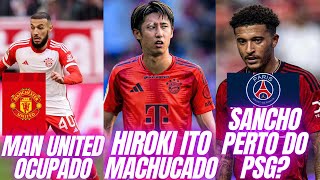 HIROKI ITO MACHUCADOMAN UNITED OCUPADO E SANCHO PERTO DO PSG [upl. by Hertzfeld]