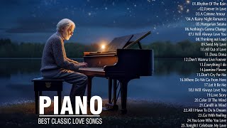 Beautiful Piano Classic Love Songs  Greatest Oldies Songs 60s 70s 80s  Best Oldies But Goodies [upl. by Yvon697]